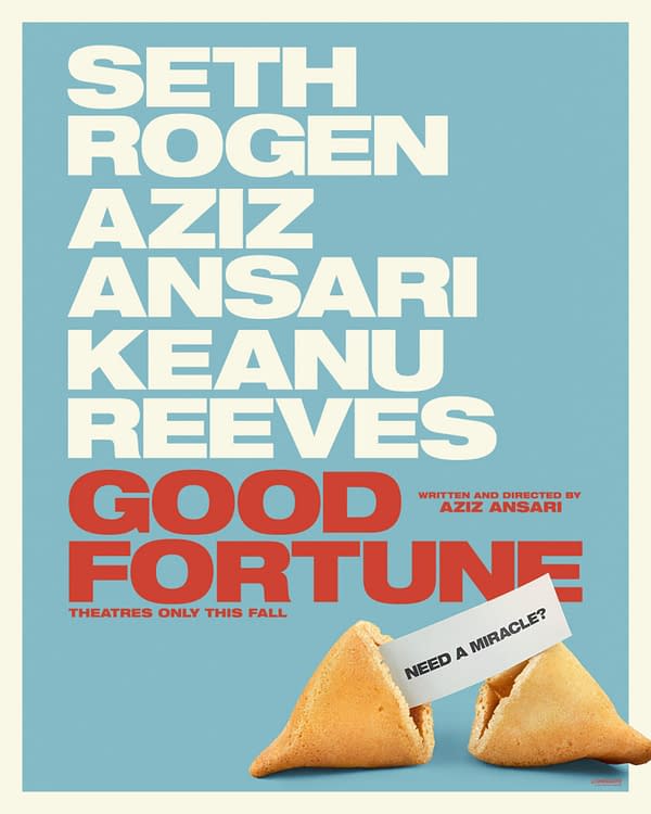 A promotional poster for the movie 'Good Fortune,' featuring the names of stars Seth Rogen, Aziz Ansari, and Keanu Reeves in bold text. The design includes two fortune cookies, one with a message reading 'Need a miracle?' and announces the film's release in theaters this fall.