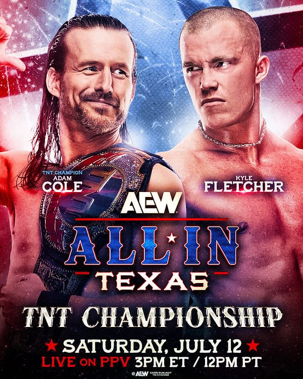 A promotional graphic for the AEW All In: Texas event, featuring Adam Cole, the TNT Champion, on the left with a championship belt, and Kyle Fletcher on the right, both amidst a vibrant background. Text highlights the TNT Championship match and event details.