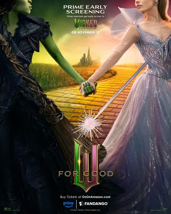 A promotional poster for 'Wicked: For Good' featuring two characters, one with green skin wearing dark attire and the other in a light gown, holding hands against a vibrant background with a yellow brick road. The title 'FOR GOOD' is prominently displayed, along with details about a Prime early screening on November 17.