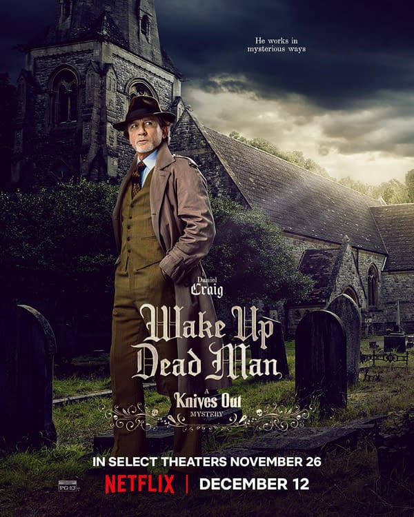 A character poster for 'Wake Up Dead Man: A Knives Out Mystery,' featuring a man in a brown trench coat and hat standing in a graveyard with a church in the background. The poster includes text and details about the film's release on Netflix.