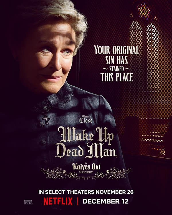 A promotional poster for 'Wake Up Dead Man: A Knives Out Mystery' featuring a close-up of Glenn Close, who is lit with dramatic shadows, with an expression of intrigue. Text on the poster includes the film title and release dates for theaters and Netflix.