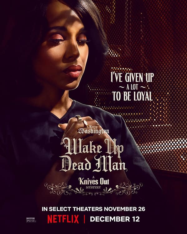 A promotional poster for 'Wake Up Dead Man: A Knives Out Mystery' featuring Kerry Washington, depicted with a contemplative expression, showcasing elegant typography with the quote, 'I've given up a lot to be loyal.' The background has rich shadows and textures, enhancing the mysterious theme of the film.