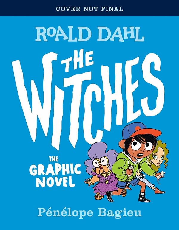 Roald Dahl's First Graphic Novel Adaptation - The Witches by Pénélope Bagieu, from Scholastic Graphix