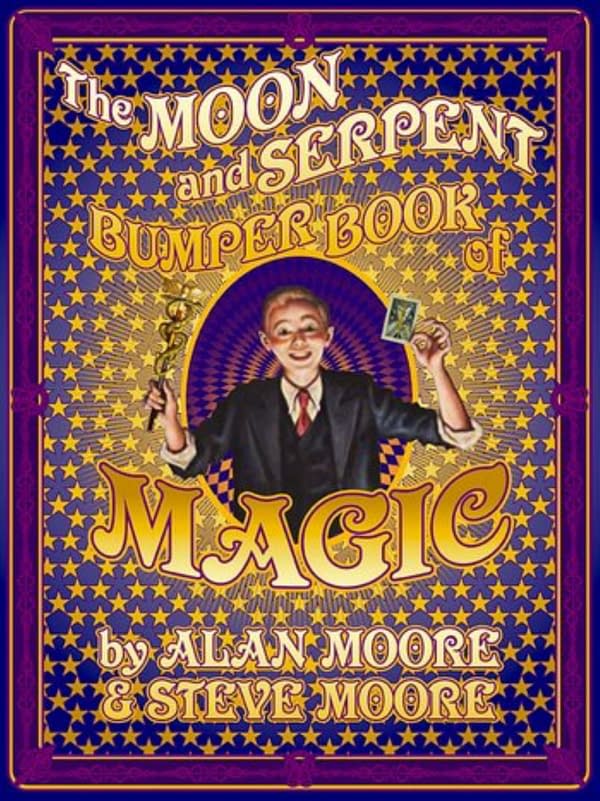 Alan Moore and Steve Moore's Bumper Book Of Magic Publishing In 2023