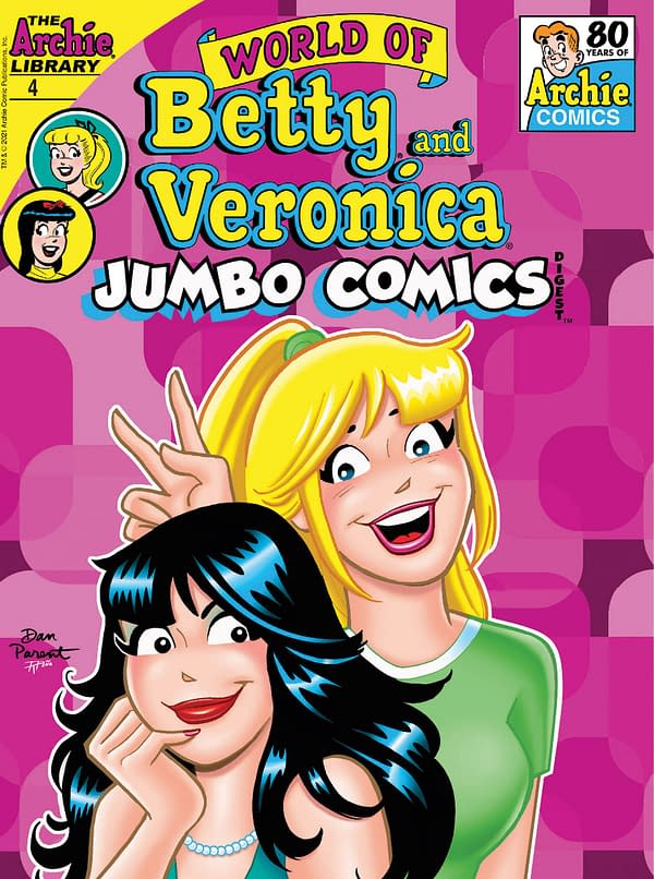 The cover to Betty and Veronica Jumbo Comics Digest #4, by Bill Golliher, Dan Parent, Bob Smith, Glenn Whitmore, Jack Morelli, and more, in stores on Wednesday, April 21st from Archie Comics