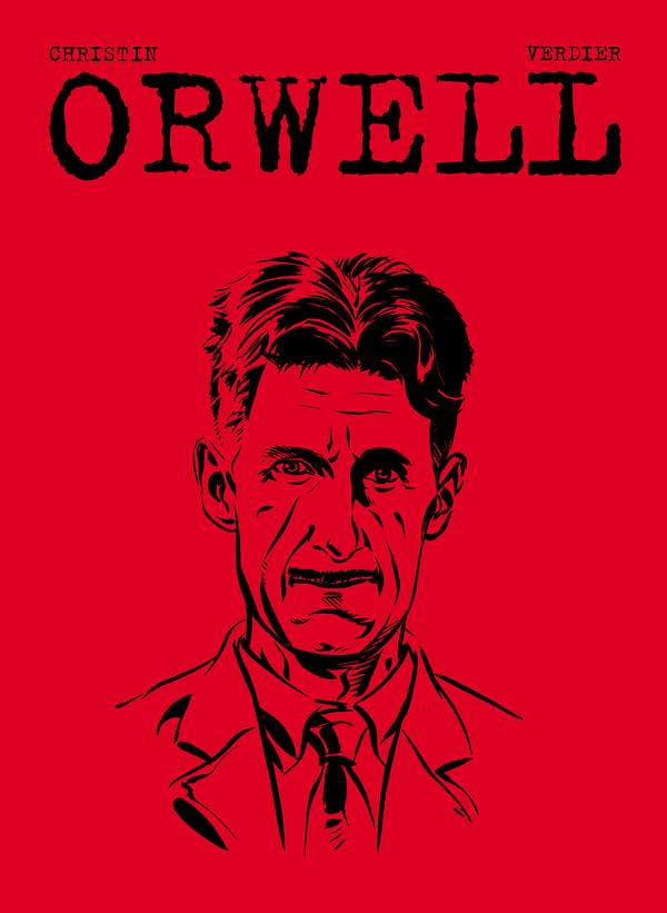 Orwell: SelfMadeHero Publishes Graphic Biography of 1984 Writer