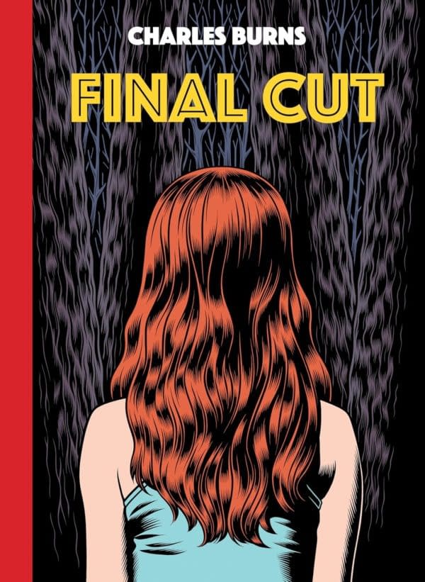 Final Cut: Charles Burns’ Masterpiece of Quiet Teenage Horror