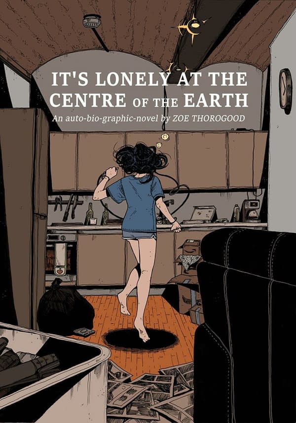 Zoe Thorogood's New Graphic Memoir, It's Lonely At The Centre Of The Earth, From Image Comics