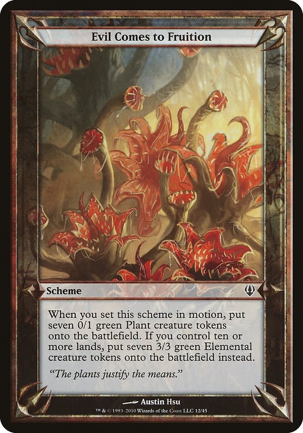 Evil Comes To Fruition, a scheme from Archenemy, a release for a supplemental format for Magic: The Gathering.