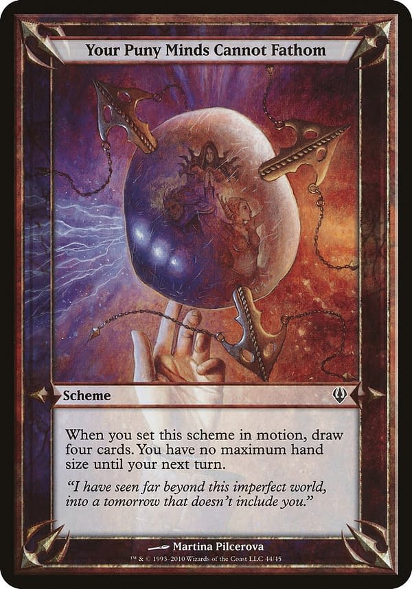 Your Puny Minds Cannot Fathom, a scheme from Archenemy, a release for a supplemental format for Magic: The Gathering.