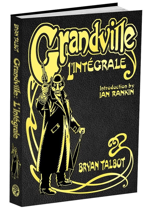 The Complete Grandville L'Intégrale From Bryan Talbot In 2021
