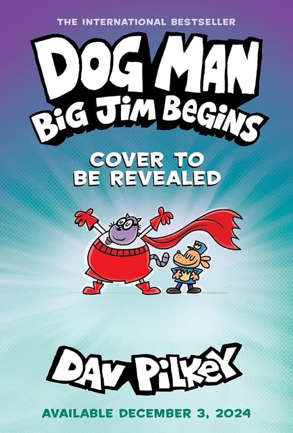 The Best-Selling Comic Of 2024 Will Be Dog Man: Big Jim Begins