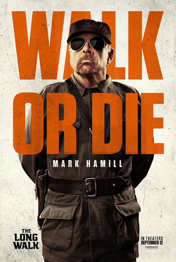 A promotional poster for 'The Long Walk,' featuring a stern-looking man wearing sunglasses and a military-style outfit. The background has the bold text 'WALK OR DIE' and the name 'MARK HAMILL' prominently displayed.