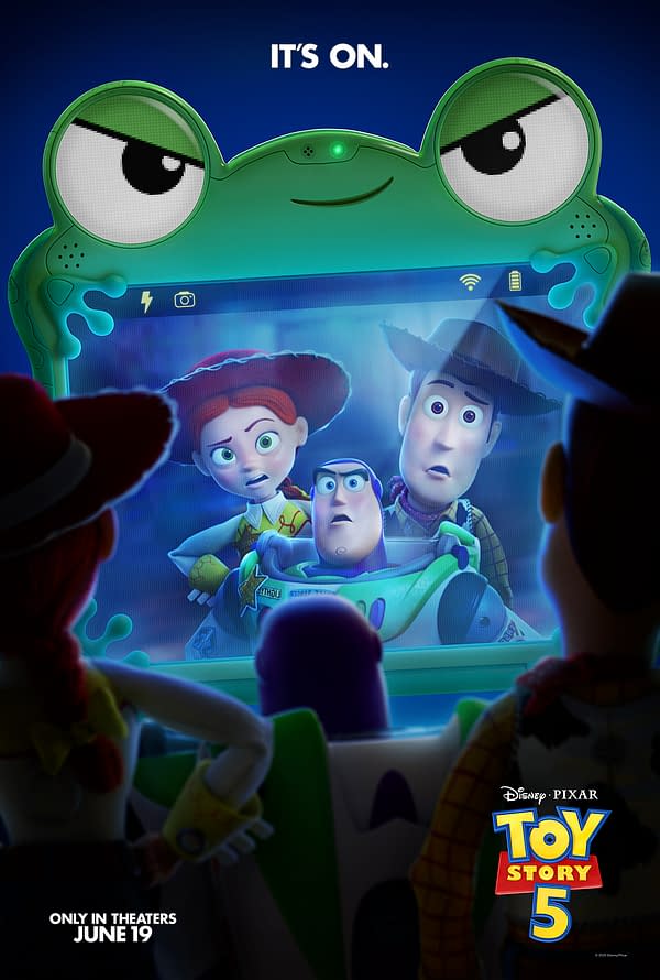 A teaser poster for 'Toy Story 5,' featuring a green, frog-like device displaying characters Woody, Buzz Lightyear, Jessie, and a surprised-looking man. The text above reads 'IT'S ON' and the bottom notes the release date as 'ONLY IN THEATERS JUNE 19.'
