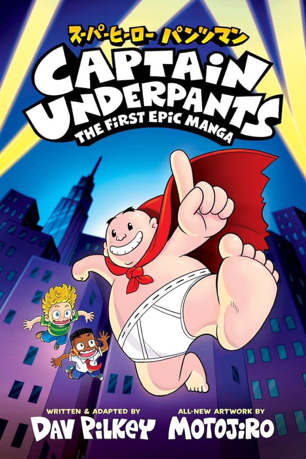 Dav Pilkey & Motojiro To Create Captain Underpants Manga