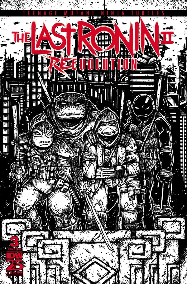 Cover image for Teenage Mutant Ninja Turtles: The Last Ronin II--Re-Evolution #3 Variant RI (100) (Eastman B&W)