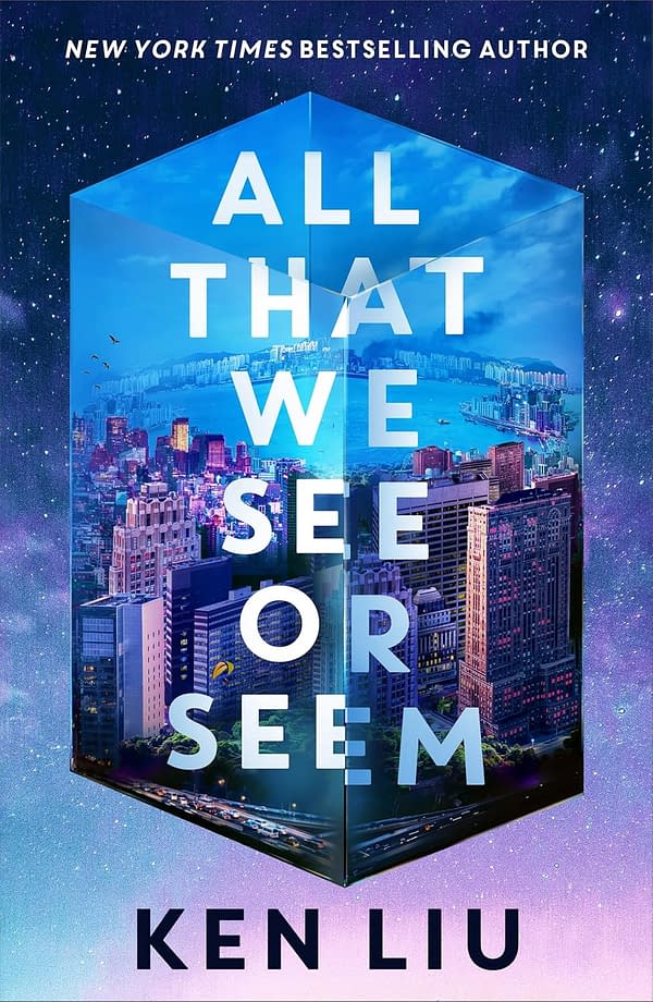 All That We See or Seem: Ken Liu Talks about his New SciFi Thriller