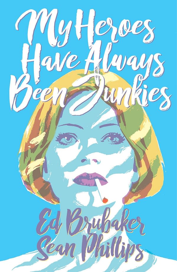 Read a Teaser for Ed Brubaker and Sean Phillips's New OGN 'My Heroes Have Always Been Junkies'
