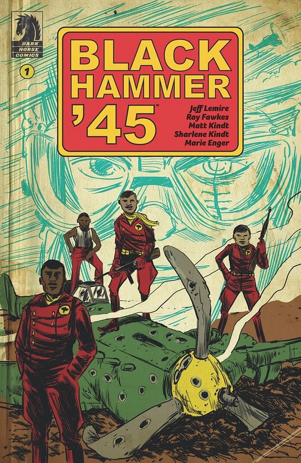 Jeff Lemire, Ray Fawkes, and Matt Kindt Take on WW2 Nazis in Black Hammer '45 Mini-Series