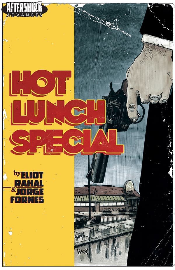 Hot Lunch Special #1 by Eliot Rahal and Jorge Fornes From AfterShock Comics