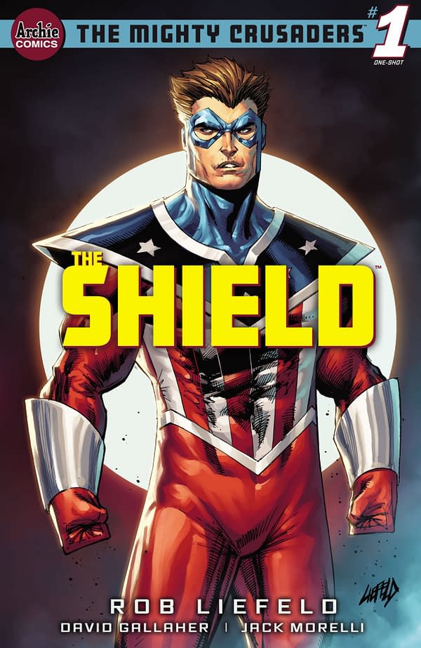 Rob Liefeld main cover to The Mighty Crusaders: The Shield #1, by Rob Liefeld and David Gallaher, in stores June 30th from Archie Comics