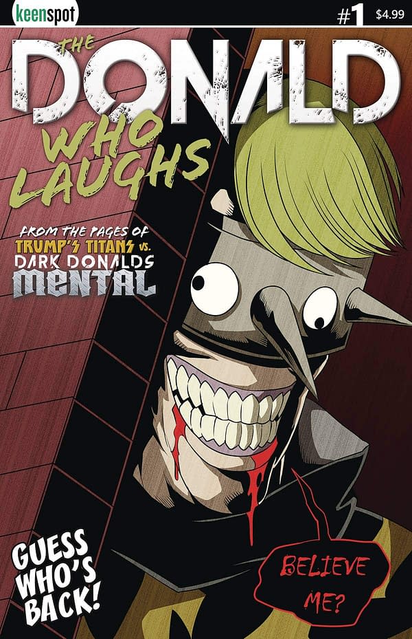 Trump and The Batman Who Laughs, Mashed-Up as The Donald Who Laughs From Keenspot in April