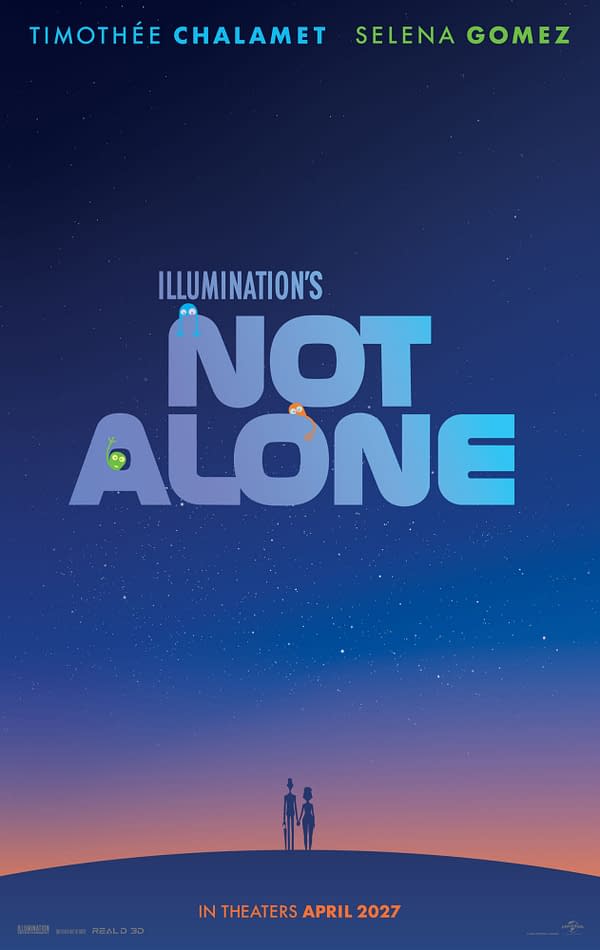 Movie poster for Illumination's <em>Not Alone</em>, featuring a starry night sky, the names <strong>Timothée Chalamet</strong> and <strong>Selena Gomez</strong>, and a small pair of figures standing on a hill at sunset. Release text says in theaters April 2027.