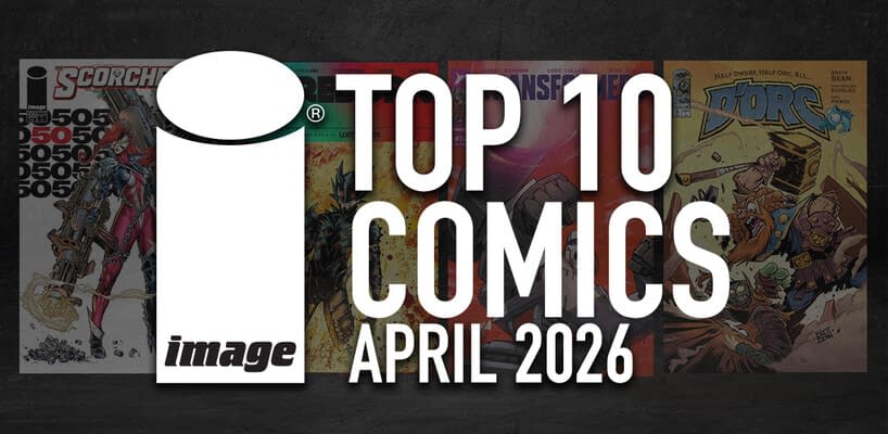 The Scorched #50 Was Image Comics Most Ordered Title In April 2026