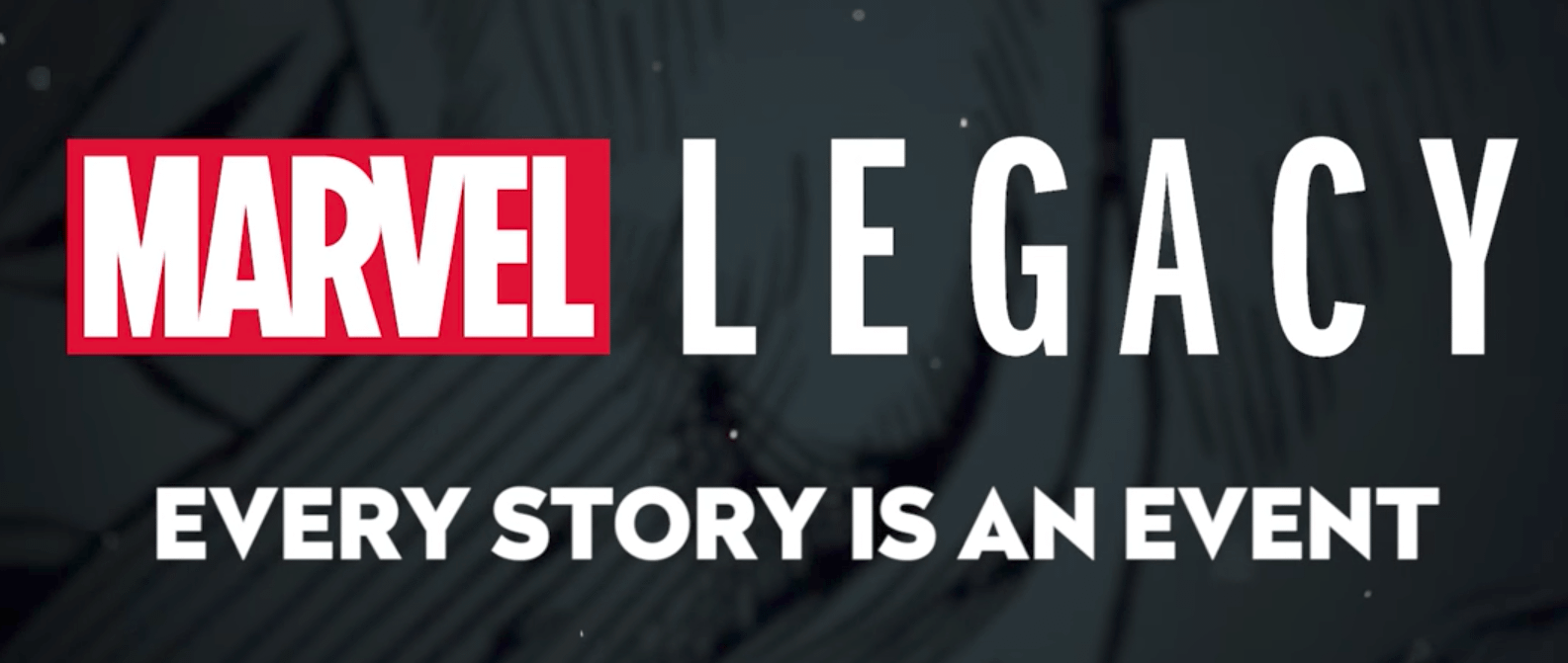 What Fatigue? "Every Story Is An Event" In New Marvel Legacy Trailer
