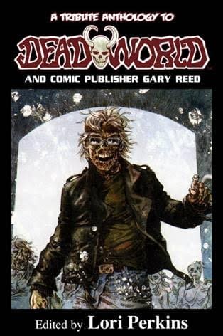 Deadworld Anthology Pays Tribute To Gary Reed