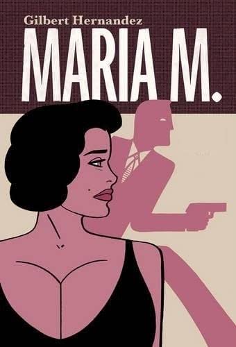 Fantagraphics to Finally Publish Conclusion of Gilbert Hernandez' Maria M