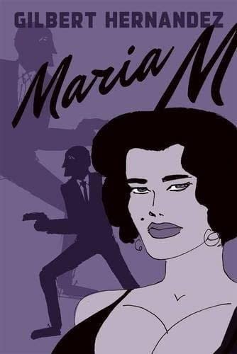 Fantagraphics to Finally Publish Conclusion of Gilbert Hernandez' Maria M