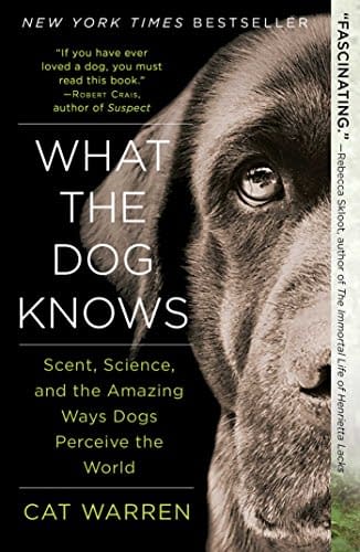 What the Dog Knows by Cat Warren, Softcover