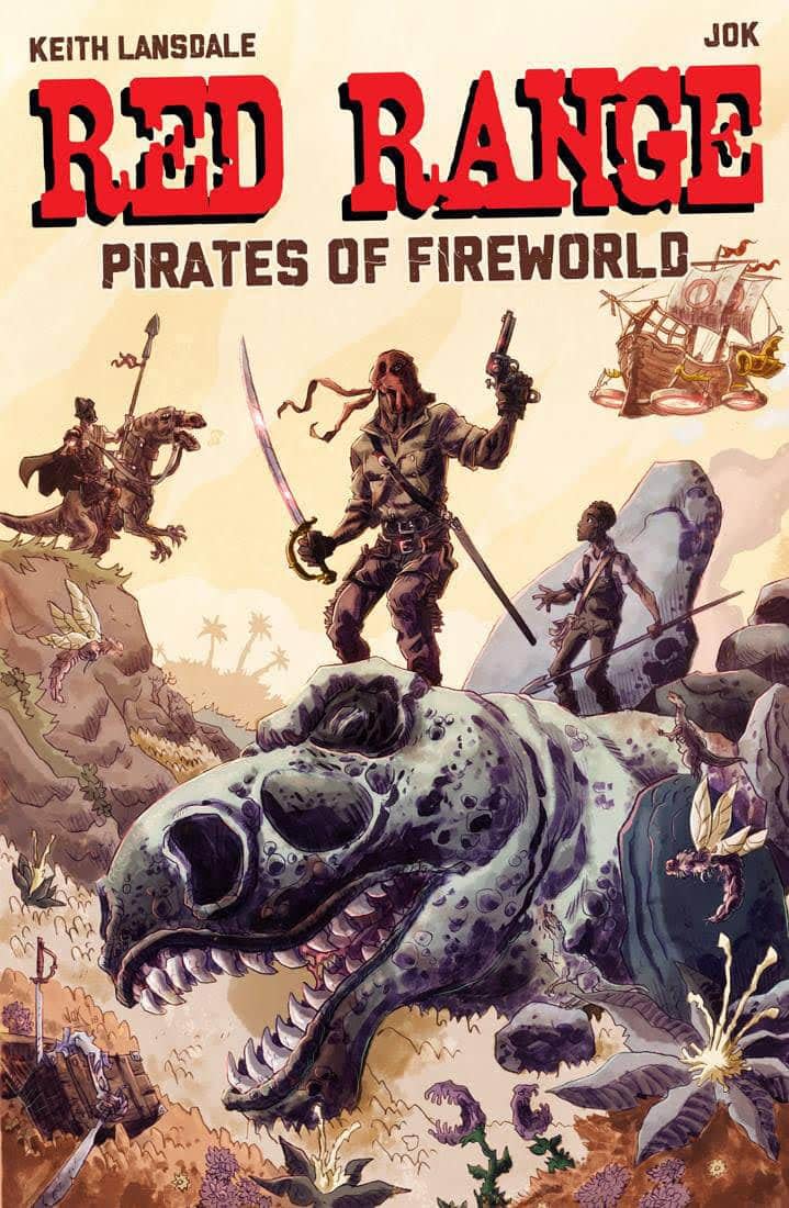 Joe and Keith Lansdale Talk Red Range: Pirates of Fireworld, Now on #Kickstarter