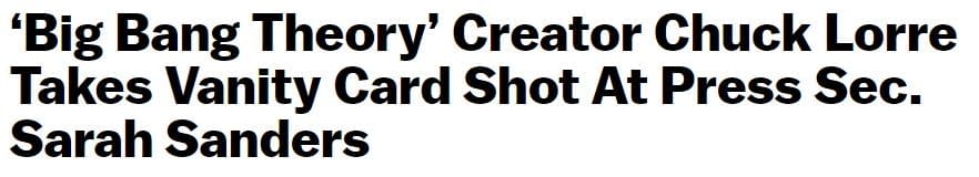 'Big Bang Theory' Creator Chuck Lorre Doubts Sarah Huckabee Sanders Has God on Speed Dial