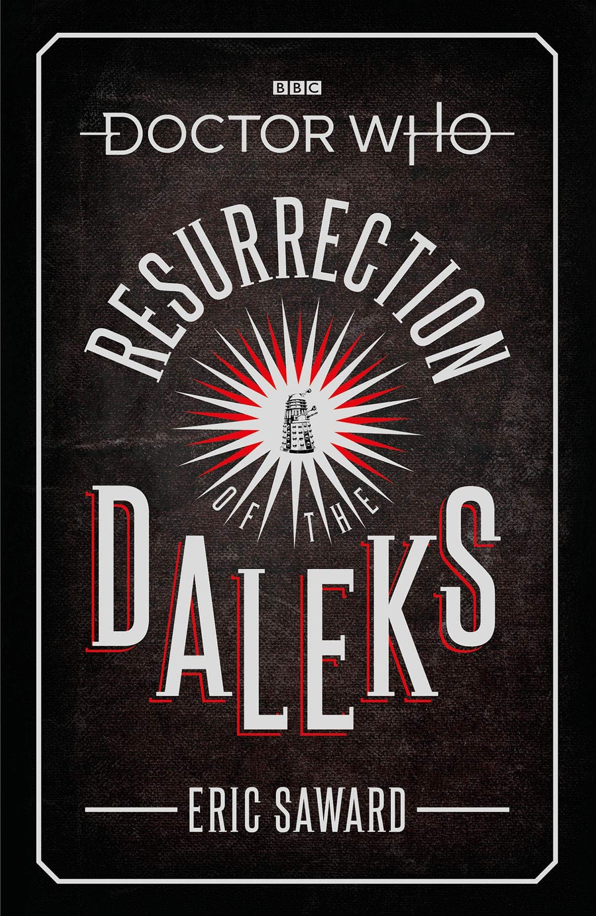 "Doctor Who": Eric Saward on Dalek Eps "Resurrection," "Revelation" Book Adapts