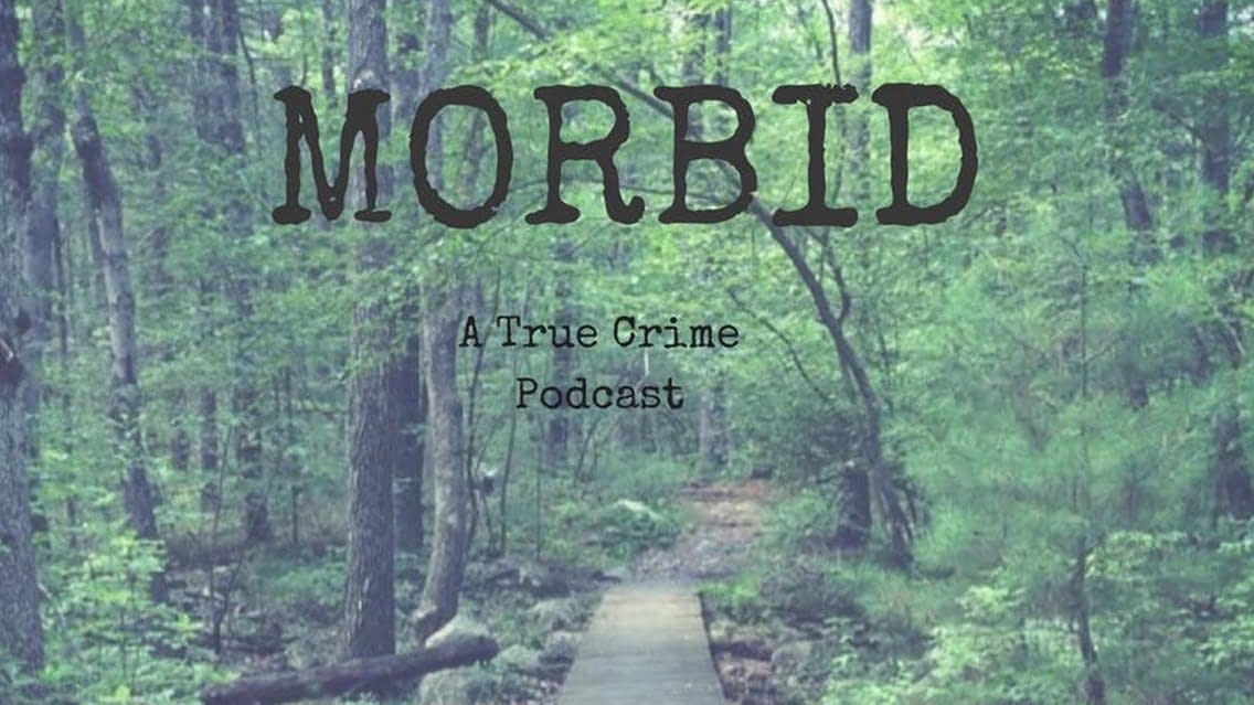 Morbid A True Crime Podcast 5 Topics That Will Keep You Listening