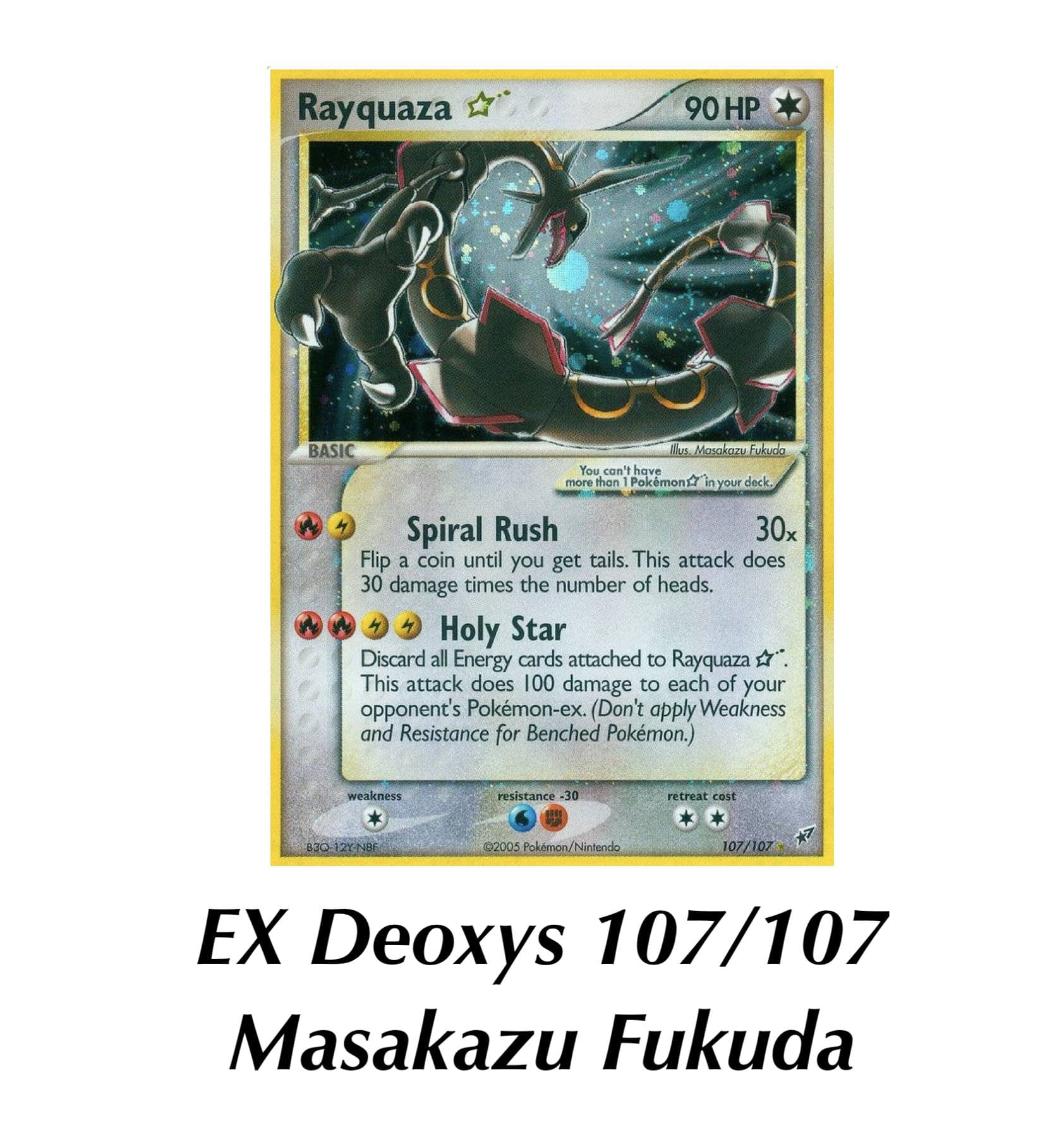 Pokemon EX Deoxys Shiny Rayquaza 107/107. My favorite and most