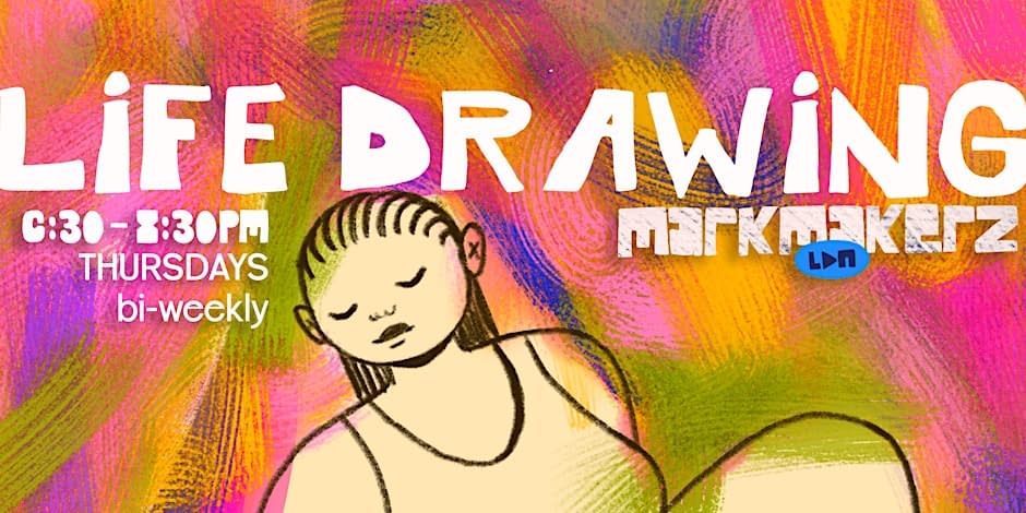 MarkMakerz IRL: Alternative Life Drawing