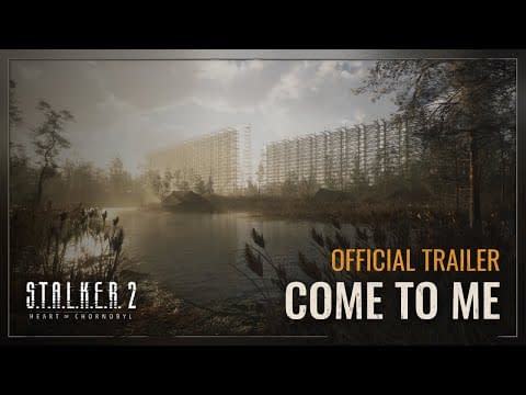 S.T.A.L.K.E.R. 2: Heart of Chornobyl Receives New Trailer - The