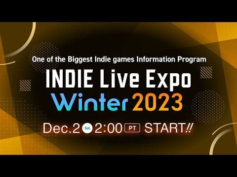 INDIE Live Expo Winter 2022 Reveals Show Times, Content, and Award Nominees