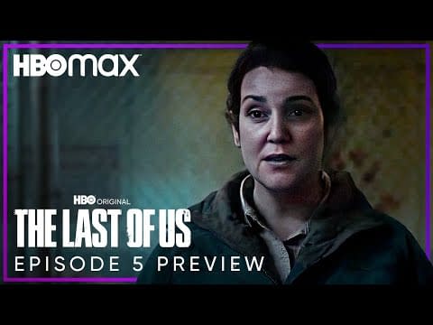 Last of Us' Episode 5 to release Friday on HBO Max 