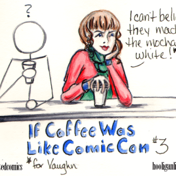Late Night Fun: If Coffee Was Like Comic Cons