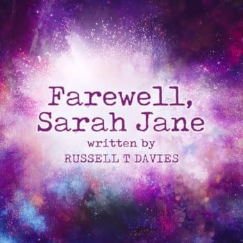 Russell T. Davies presents the new mini-episode "Farewell, Sarah Jane," courtesy of the BBC.