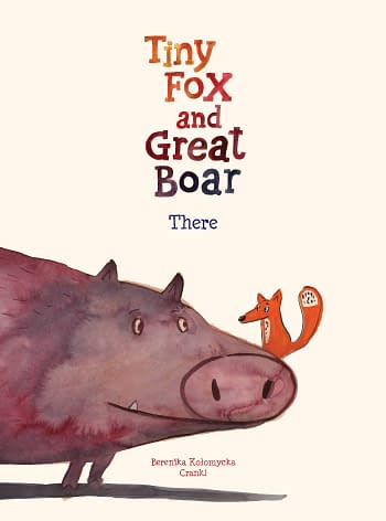 Cover image for TINY FOX & GREAT BOAR BOOK ONE: THERE VOL 01