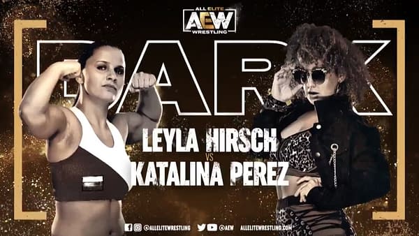 On AEW Dark next Tuesday, Leyla Hirsh takes on Katalina Perez