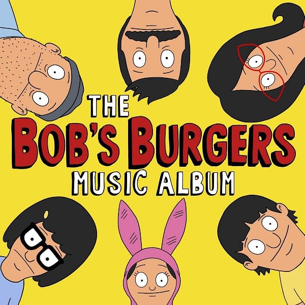 Get Ready To Burst Into Song...Bob's Burgers Is Getting Another Album!