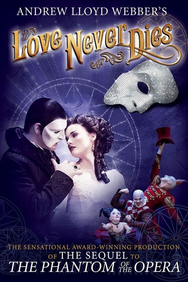 The official poster for Love Never Dies the sequel to The Phantom of the Opera.