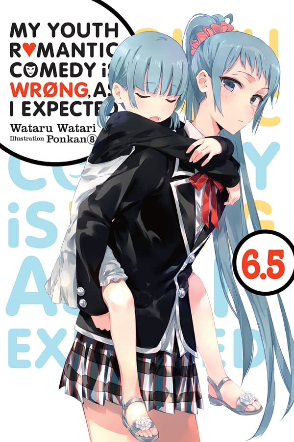 The cover of My Youth Romantic Comedy Is Wrong, As I Expected, Vol. 6.5 (light novel) by Yen Press.