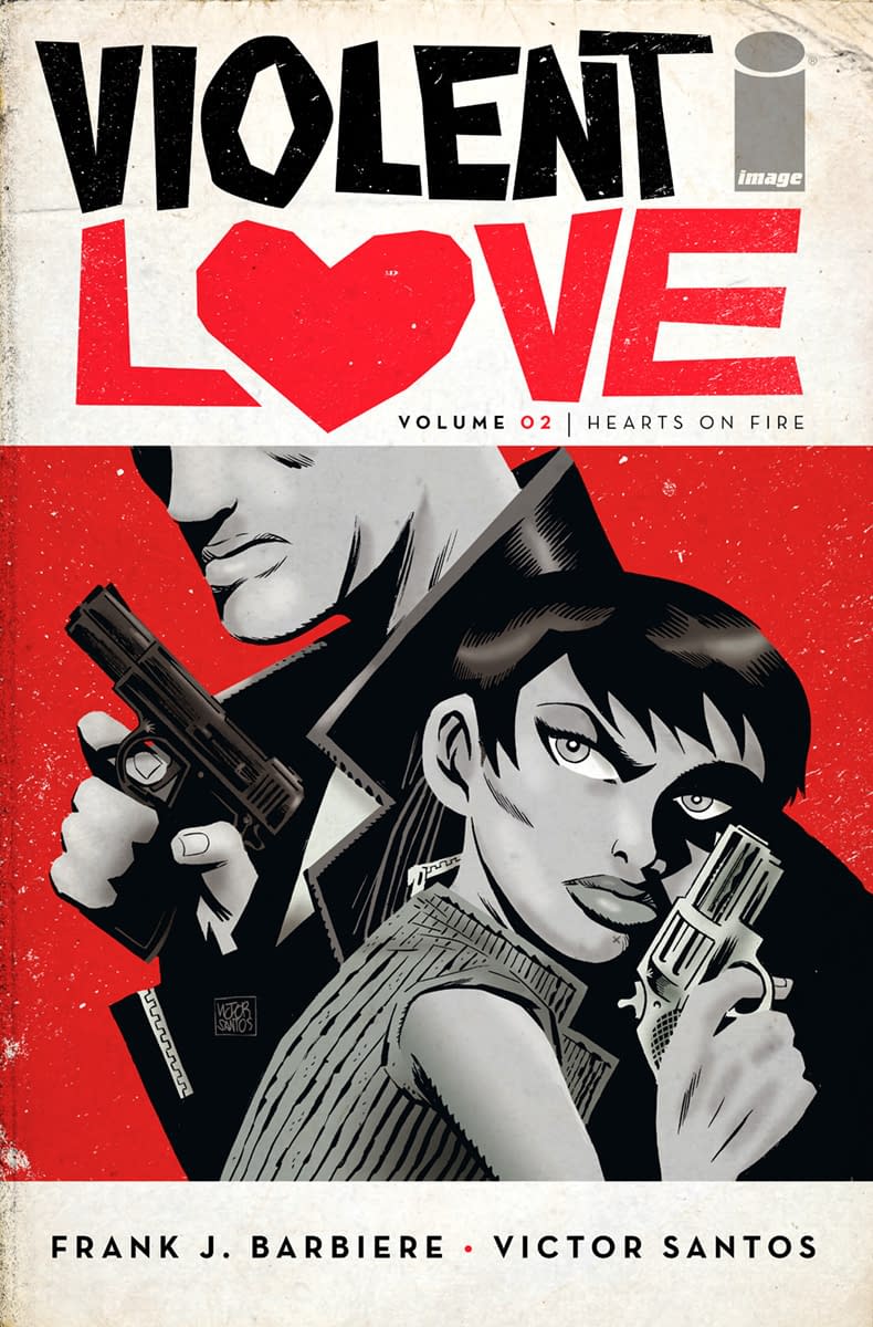 Violent Love, Vol. 2: Hearts On Fire TP